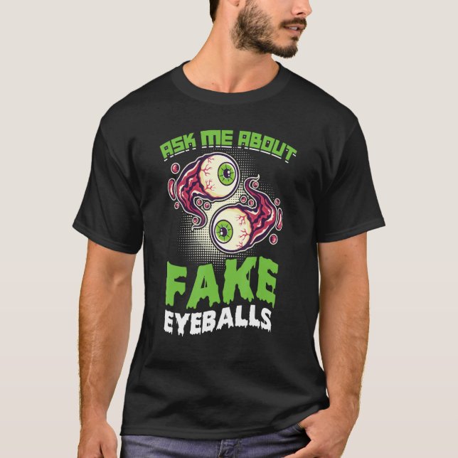Ask Me About Fake Eyeballs  Taxidermy T Shirt (Framsida)
