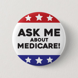 Ask Me About Medicare Button- Conversation Starter Knapp