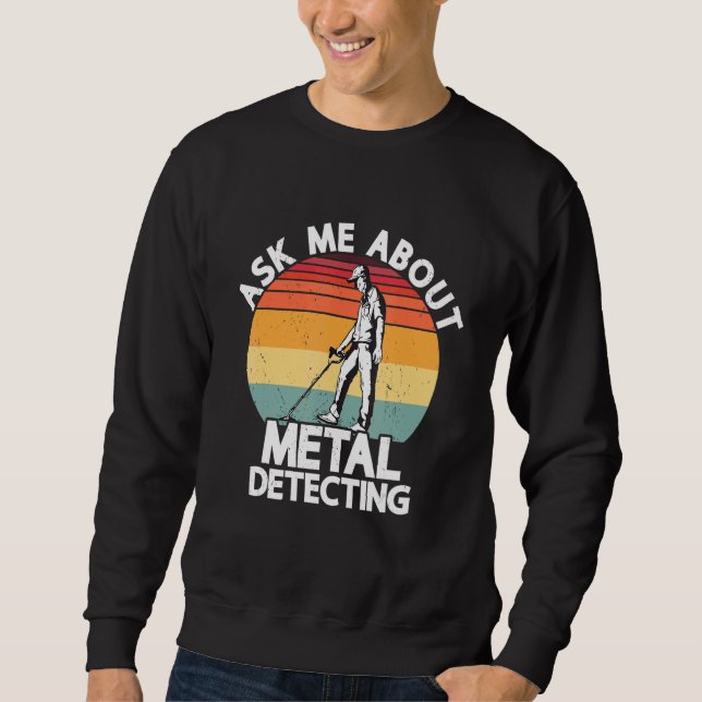 Ask Me About Metal Detecting Treasure Hunting Dete Lång Ärmad Tröja (Framsida)
