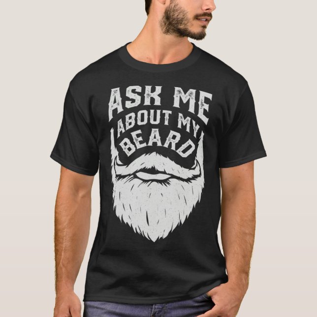 Ask Me About My Beard  Sarcastic Boys Men T Shirt (Framsida)