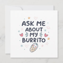 Ask Me About My Burrito Cute Baby Art Meddelande