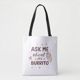 Ask Me About My Burrito Cute Baby Art Tygkasse
