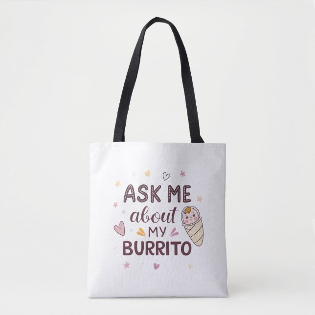 Ask Me About My Burrito Cute Baby Art Tygkasse (Framsida)