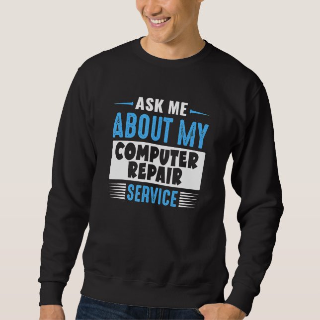 Ask Me About My Computer Repair Service Lång Ärmad Tröja (Framsida)
