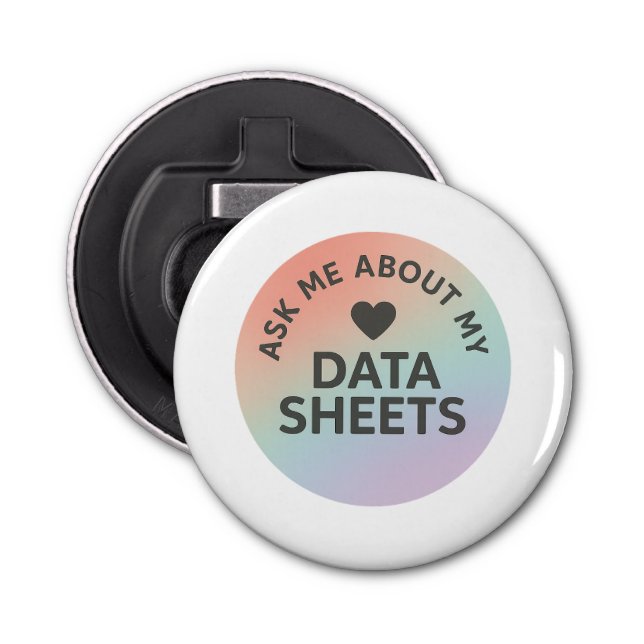 Ask Me About My Data Sheets | Inclusion Team Flasköppnare (Framsidan)