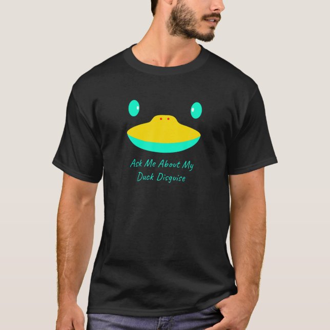 Ask Me About My Duck Disguise Funny Hunting Quack T Shirt (Framsida)
