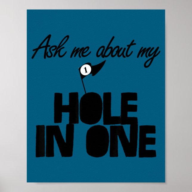 Ask Me About My Hole In One Funny Golf  Poster (Framsidan)