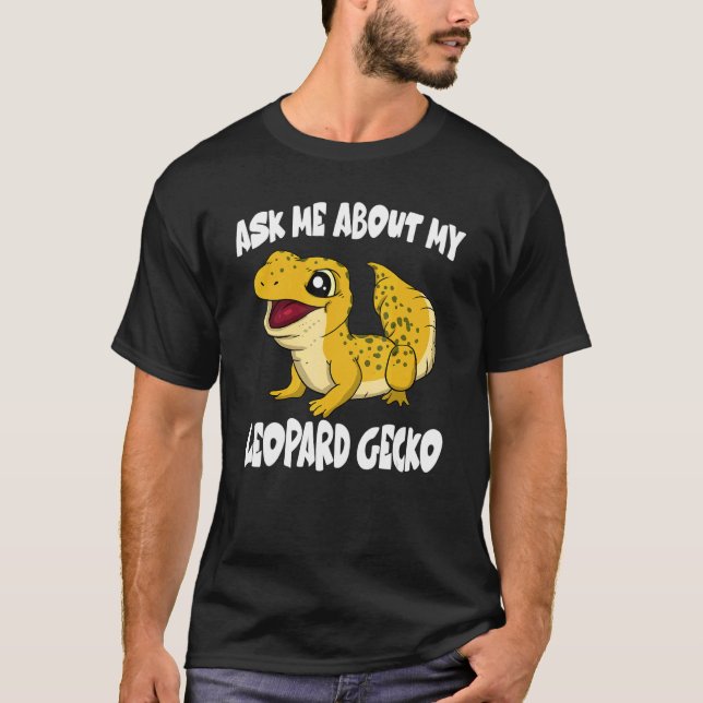 Ask Me About My Leopard Gecko Lizard T Shirt (Framsida)