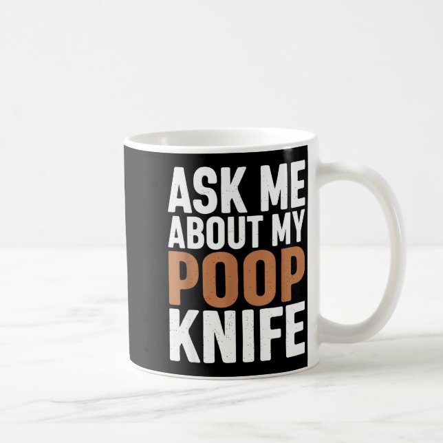 Ask Me About My Op Knife Funny Toilet Humor  Kaffemugg (Höger)