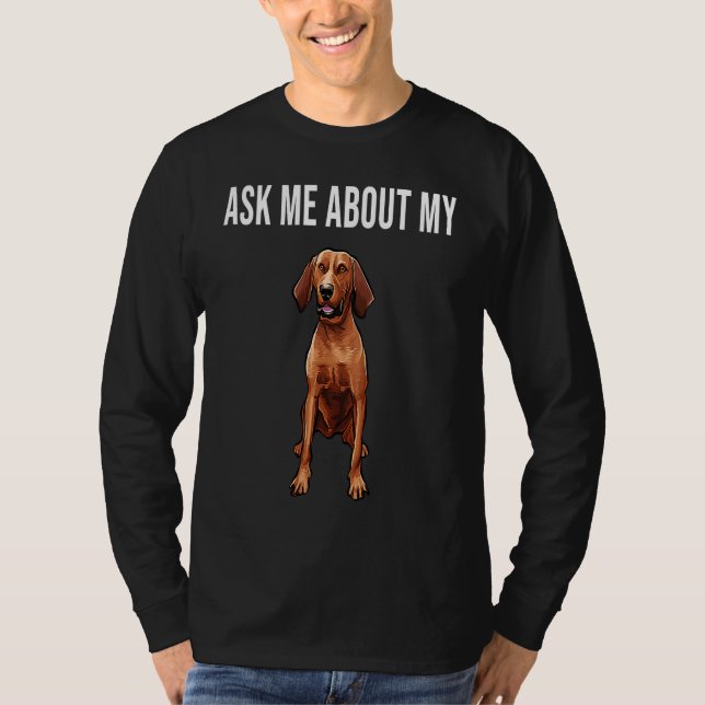 Ask Me About My Redbone Coonhound Dog T Shirt (Framsida)