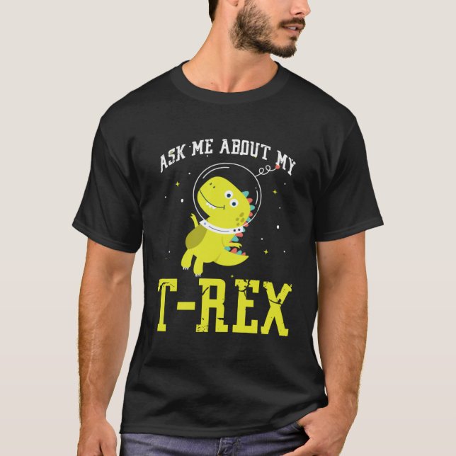 Ask me about my Rex nice space astronaut dino T Shirt (Framsida)