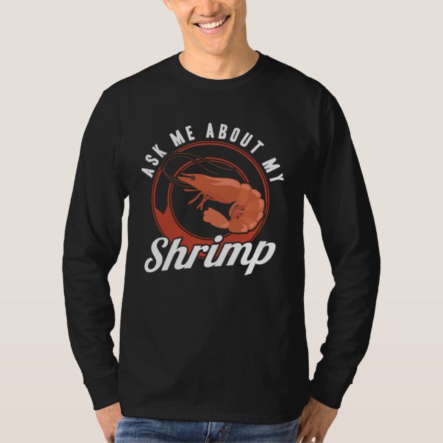 Ask Me About My Shrimp Seafood Sea Shrimp T Shirt (Framsida)