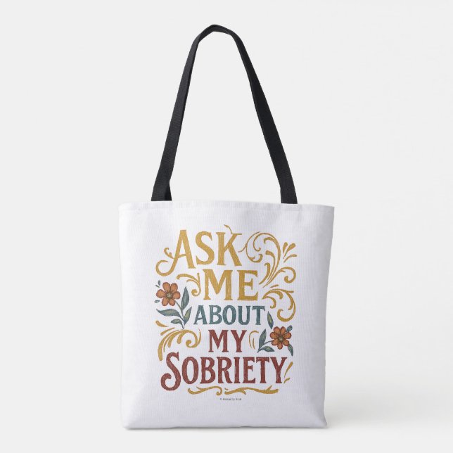 Ask Me About My Sobriety -  Tygkasse (Baksida)