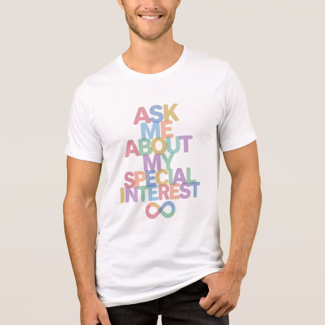 Ask Me About My Special Interest Autism Awareness  T Shirt (Framsida)