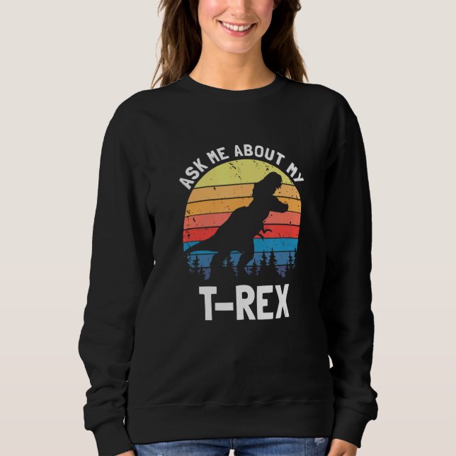 Ask Me About My T Rex Dinosaur Dino Lover Funny Qu T Shirt (Framsida)