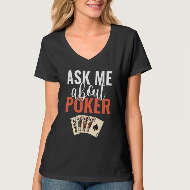 Ask me about Poker Game Playing Cards Poker T Shirt (Framsida)