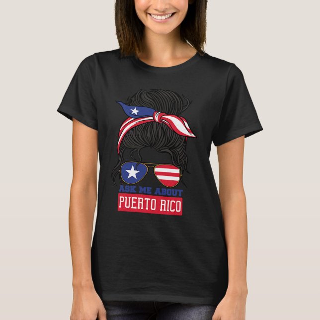 Ask Me About Puerto Rico Puerto Rican Boricua T Shirt (Framsida)