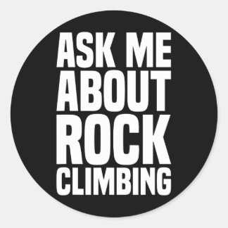 Ask Me About Rock Climbing For Rock Climbing Lover Runt Klistermärke