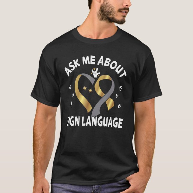 Ask me about sign language - Deafness Deaf Pride T Shirt (Framsida)