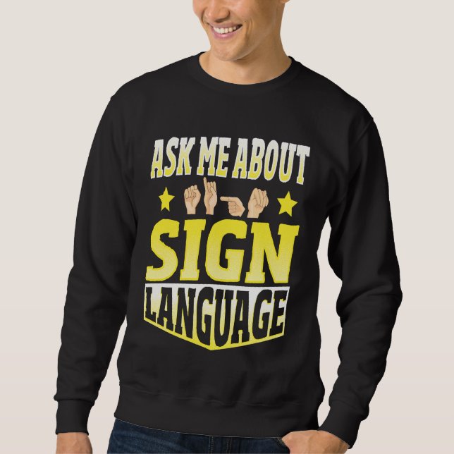 Ask Me About Sign Language Lång Ärmad Tröja (Framsida)