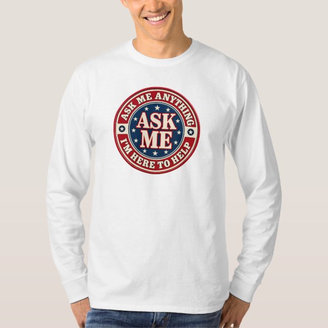 ASK ME Anything Long Sleeve T-Shirt  (Framsida)