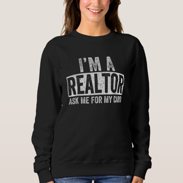 Ask Me for My Card I am a Realtor  Real Estate Tee (Framsida)