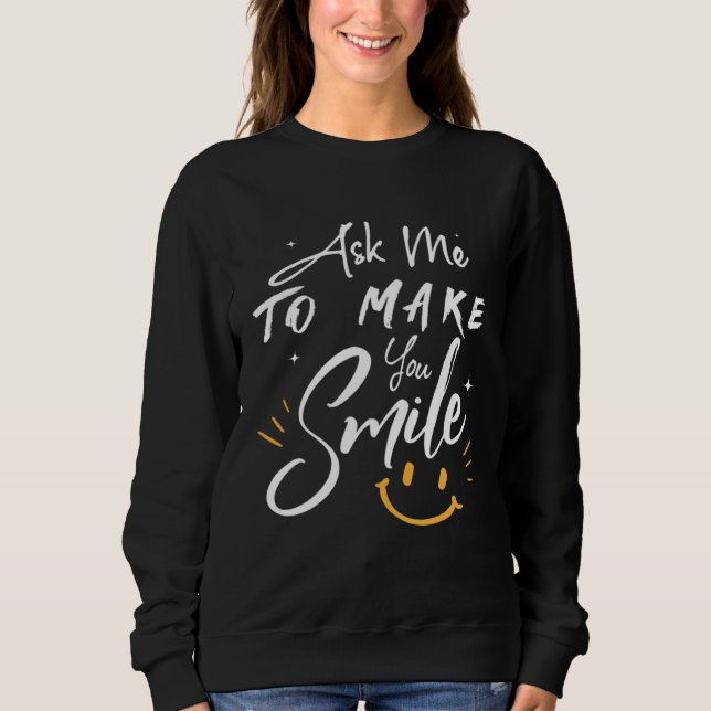 Ask Me To Make You Smile  Yellow T Shirt (Framsida)