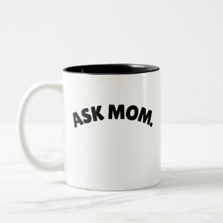 Ask mom mug, mom knows it all coffee cup, funny Två-Tonad mugg