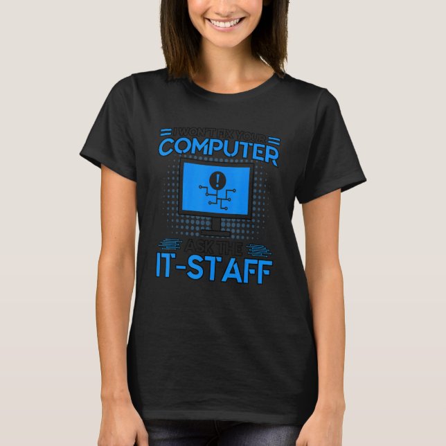 Ask The It Staff Cyber Warrior & Security Expert T Shirt (Framsida)