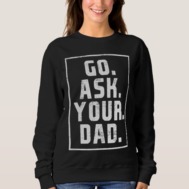 Ask your father Mother's Day funny mother T Shirt (Framsida)