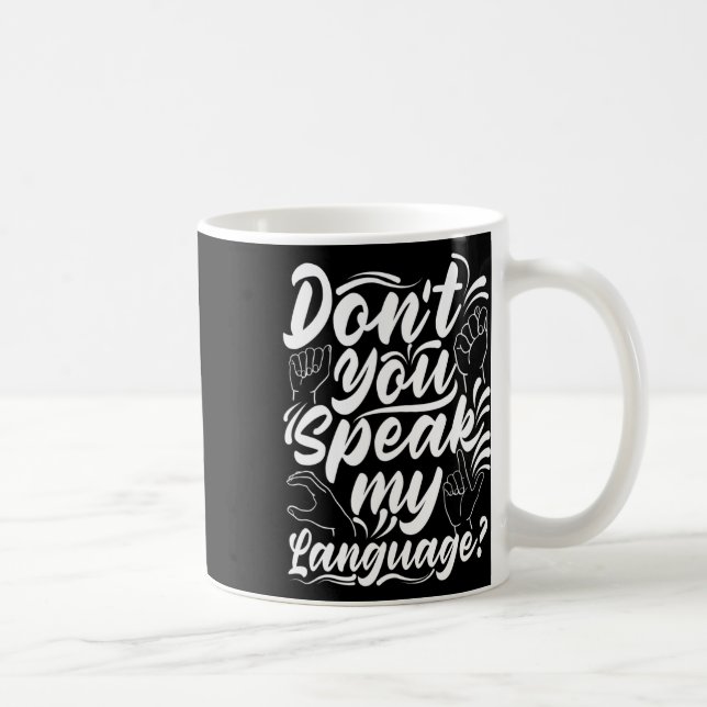 Asl Alfabetet Talar Du Inte Min Amerikanska Tecken Kaffemugg (Höger)