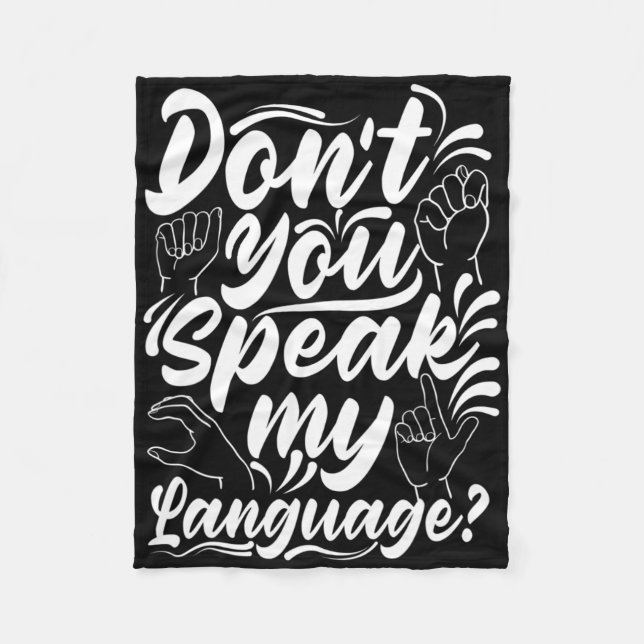 Asl Alphabet Dont You Speak My American Sing Langu Fleecefilt (Framsidan)