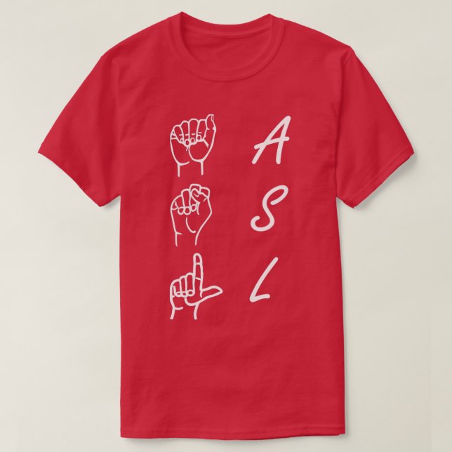 ASL American Sign Language Lodrät Text och Signe T Shirt (Design framsida)