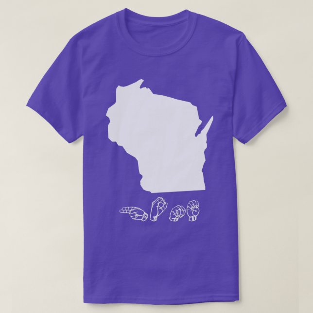 ASL American Sign Language Wisconsin T T Shirt (Design framsida)