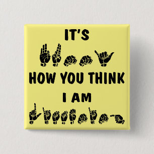 ASL är det roligt hur du tänker I-förmiddag som Knapp