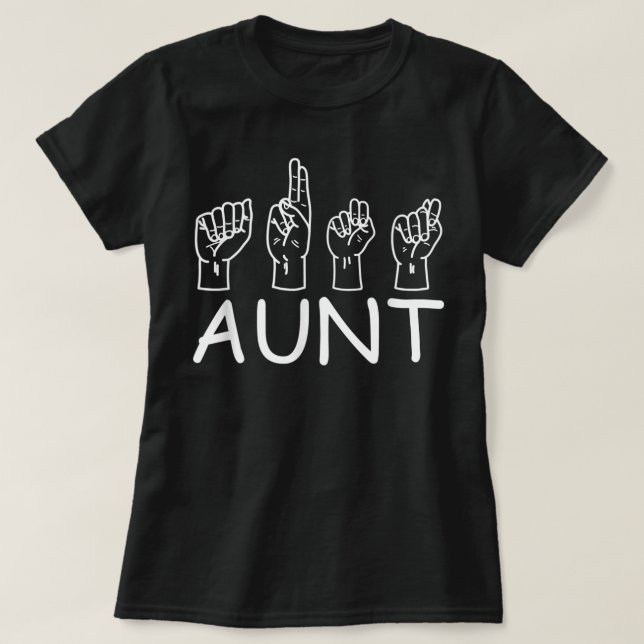 ASL Aunt Sign Language Deaf Mute Gesture Aunt T Shirt (Design framsida)