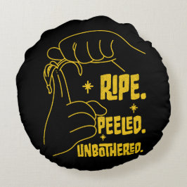 ASL Banana Design - Ripe, Peeled, Unbothered Rund Kudde
