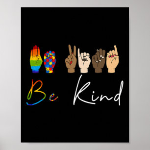 ASL Be Autism Awareness HGBT Pride Kindness W Poster