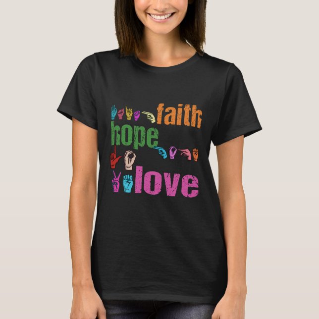 ASL Faith Hope Kärlek American Sign Language Chris T Shirt (Framsida)