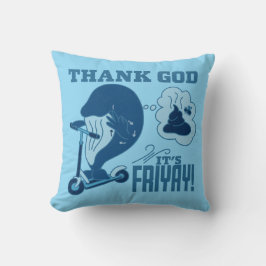 ASL Friday Design - Thank God It’s Friyay! Kudde