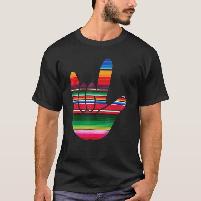 Asl I Kärlek You Serape Sign Language Cinco De May T Shirt (Framsida)