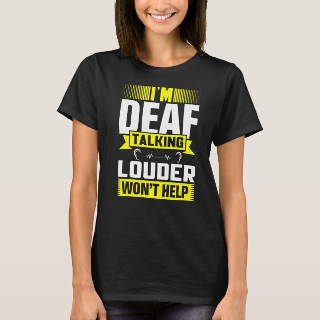 ASL Im-Dövet Talar Dövet Louder Sign Language Awar T Shirt (Framsida)