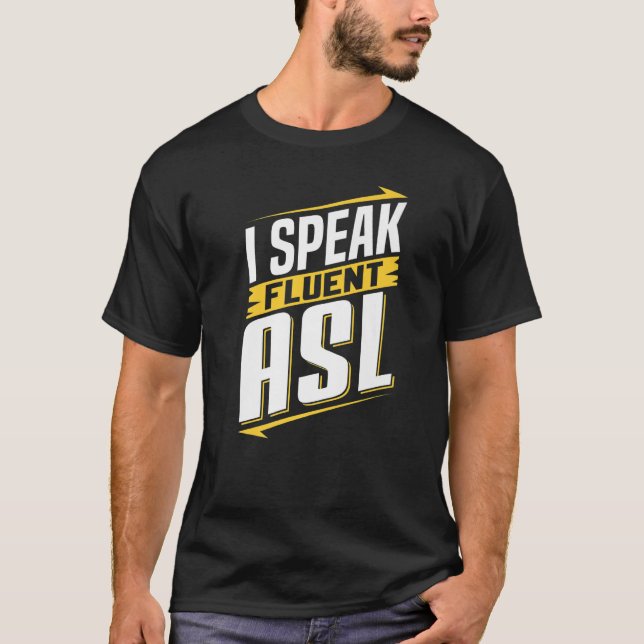 ASL Jag talar flytande ASL teckenspråk dövhet medv T Shirt (Framsida)