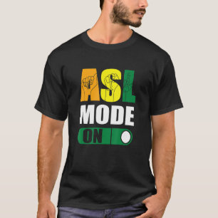 ASL-läge för Pride i döv på felhandsteckenspråk T Shirt