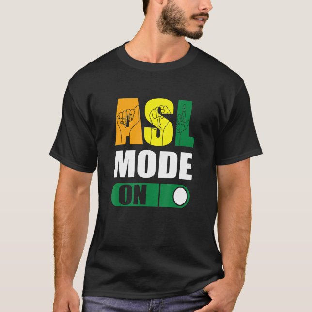 ASL-läge för Pride i döv på felhandsteckenspråk T Shirt (Framsida)