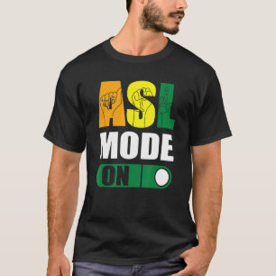 ASL-läge för Pride i döv på felhandsteckenspråk T Shirt
