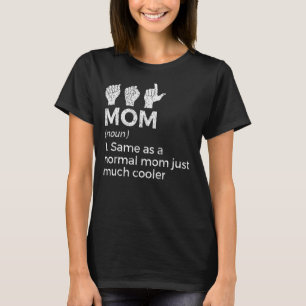 ASL Mamma Definition American Sign Language Women T Shirt