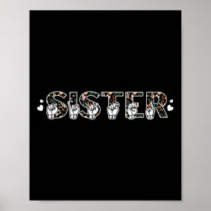 Asl Sister American Sign Language Döv Awareness S Poster