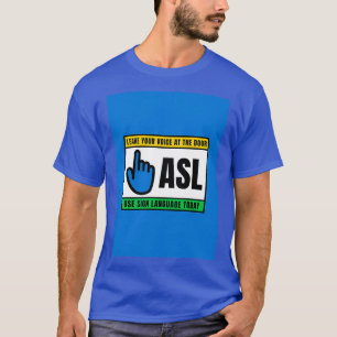 ASL T SHIRT
