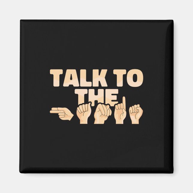 ASL Talk to Händer American Sign Language Magnet (Framsidan)
